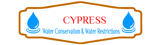 Cypress Water Conservation & Water Restrictions